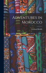 Adventures in Morocco Adventures in Morocco