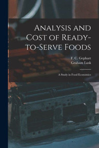 Analysis and Cost of Ready-to-serve Foods: a Study in Food Economics