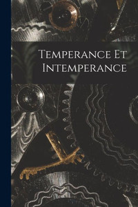 Temperance Et Intemperance Temperance Et Intemperance