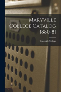 Maryville College Catalog 1880-81 Maryville College Catalog 1880-81