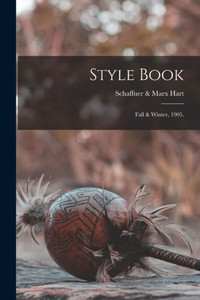 Style Book: Fall & Winter, 1905. Style Book: Fall & Winter, 1905.