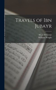 Travels of Ibn Jubayr Travels of Ibn Jubayr