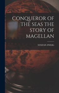 Conqueror of the Seas the Story of Magellan Conqueror of the Seas the Story of Magellan