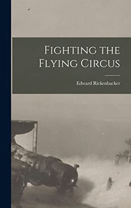 Fighting the Flying Circus Fighting the Flying Circus