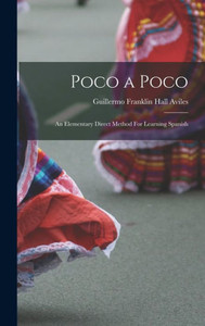 Poco a Poco: An Elementary Direct Method For Learning Spanish