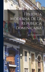Historia Moderna de la Republica Dominicana Historia Moderna de la Republica Dominicana