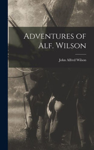 Adventures of Alf. Wilson Adventures of Alf. Wilson