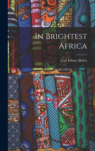 In Brightest Africa In Brightest Africa