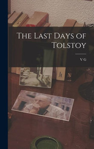 The Last Days of Tolstoy The Last Days of Tolstoy