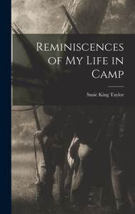 Reminiscences of My Life in Camp Reminiscences of My Life in Camp