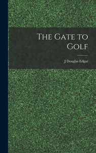 The Gate to Golf The Gate to Golf