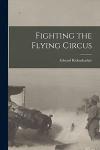 Fighting the Flying Circus Fighting the Flying Circus