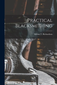 Practical Blacksmithing Practical Blacksmithing