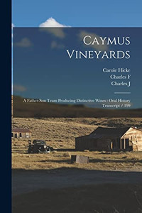 Caymus Vineyards: A Father-son Team Producing Distinctive Wines: Oral History Transcript / 199