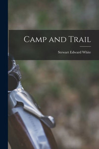 Camp and Trail Camp and Trail