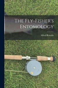 The Fly-Fisher's Entomology