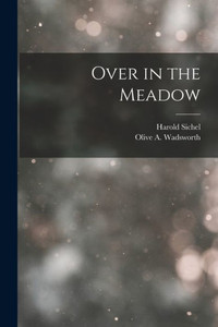 Over in the Meadow Over in the Meadow