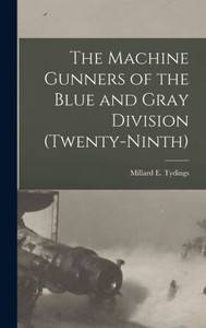 The Machine Gunners of the Blue and Gray Division (twenty-ninth)