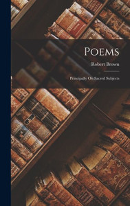 Poems: Principally On Sacred Subjects Poems: Principally On Sacred Subjects