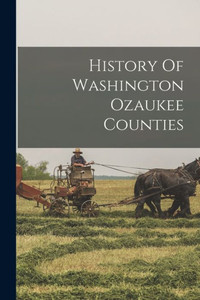 History Of Washington Ozaukee Counties History Of Washington Ozaukee Counties