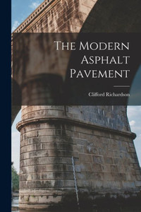 The Modern Asphalt Pavement The Modern Asphalt Pavement