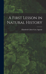 A First Lesson in Natural History A First Lesson in Natural History