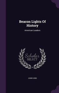Beacon Lights Of History: American Leaders Beacon Lights Of History: American Leaders