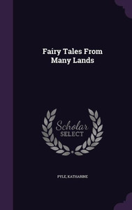 Fairy Tales From Many Lands Fairy Tales From Many Lands