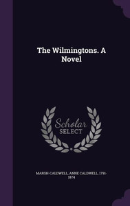 The Wilmingtons. A Novel The Wilmingtons. A Novel