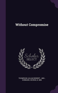 Without Compromise Without Compromise