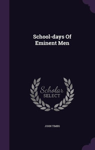 School-days Of Eminent Men