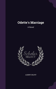 Odette's Marriage: A Novel