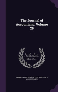 The Journal of Accountanc, Volume 29 The Journal of Accountanc, Volume 29