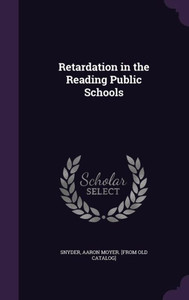 Retardation in the Reading Public Schools Retardation in the Reading Public Schools