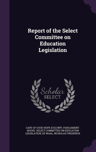 Report of the Select Committee on Education Legislation