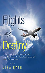Flights of Destiny - Hardcover