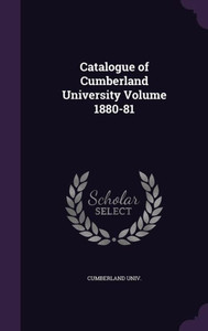 Catalogue of Cumberland University Volume 1880-81 Catalogue of Cumberland University Volume 1880-81