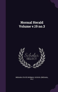 Normal Herald Volume v.19 no.3 Normal Herald Volume v.19 no.3