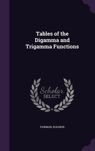 Tables of the Digamma and Trigamma Functions Tables of the Digamma and Trigamma Functions