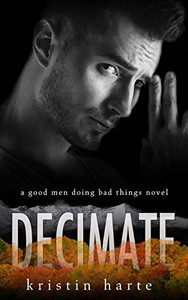 Decimate: A Good Men Doing Bad Things Novel (Vigilante Justice) - Hardcover Decimate: A Good Men Doing Bad Things Novel (Vigilante Justice) - Hardcover