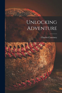 Unlocking Adventure Unlocking Adventure