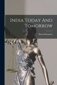 India Today And Tomorrow India Today And Tomorrow
