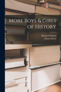 More Boys & Girls of History More Boys & Girls of History