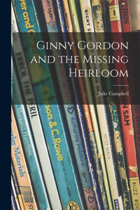 Ginny Gordon and the Missing Heirloom Ginny Gordon and the Missing Heirloom