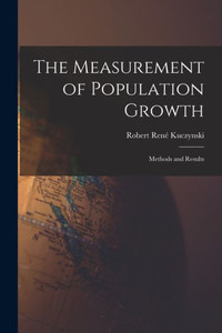 The Measurement of Population Growth: Methods and Results