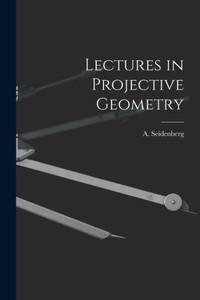 Lectures in Projective Geometry Lectures in Projective Geometry