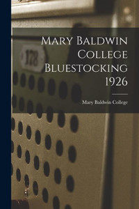Mary Baldwin College Bluestocking 1926 Mary Baldwin College Bluestocking 1926