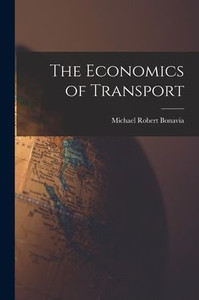The Economics of Transport The Economics of Transport