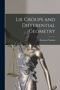 Lie Groups and Differential Geometry Lie Groups and Differential Geometry