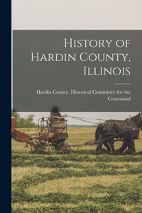 History of Hardin County, Illinois History of Hardin County, Illinois